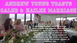 Andrew Young Toasts Caleb & Hailee Marriage