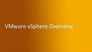 1.5 VMware vSphere Overview