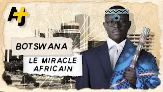 BOTSWANA : SECRETS D’UNE RÉUSSITE