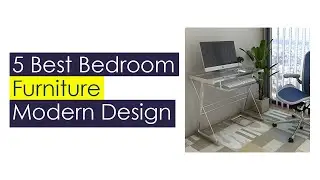 Top 5 Modern Bedroom Sets You'll Love in 2021