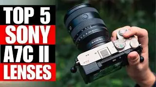 TOP 5 Best Lenses For Sony A7C II In 2026
