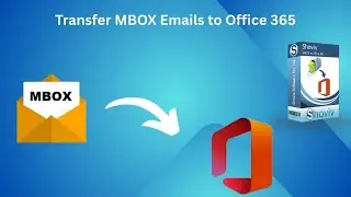 How to Migrate MBOX to Office 365 – Step-by-Step Guide (2025)