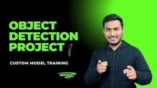 Object Detection Project | Custom Model Training