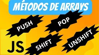 Agregar y eliminar elementos en un array con Javascript | Metodos de Arrays en javascript
