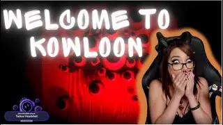 Welcome to Kowloon - Full Gameplay & Chat