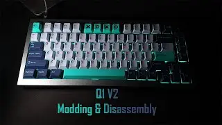 Keychron Q1 V2 Teardown & Modding!