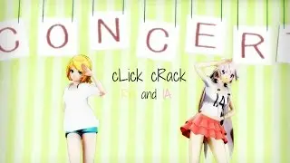 【MMD】 cLick cRack 【IA and Rin Kagamine】