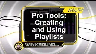 Pro Tools: Creating and Using Playlists | WinkSound
