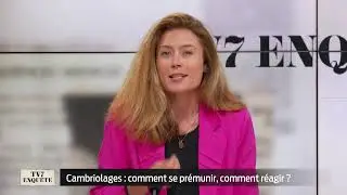 TV7 Enquête | Cambriolages : tous concernés