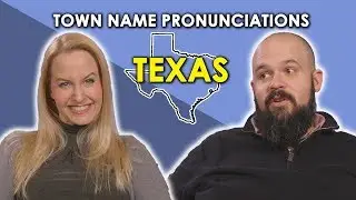 We Try to Pronounce Texas Town Names