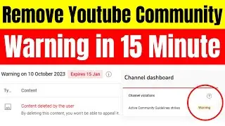 How To Remove Community Guidelines Strike Warning on You Tube || Warning Strike Kaise Hataye 2023