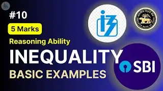 Master Reasoning Ability | Lecture No. 10 | Inequality for IBPS RRB PO and Clerk 2023 Exam