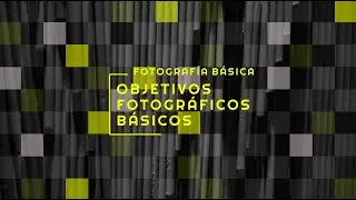 Todo lo básico que tienes que saber sobre objetivos fotográficos 📷✨