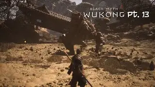Black Myth: Wukong - Ch. 2 Yellow Sand, Desolate Dusk: Pt. 13