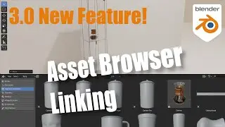 Blender 3.0 New Feature: Asset Browser Library Linking