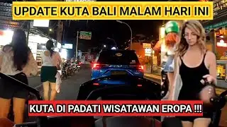 UPDATE | KAMPUNG BULE | KUTA BALI | MALAM HARI INI