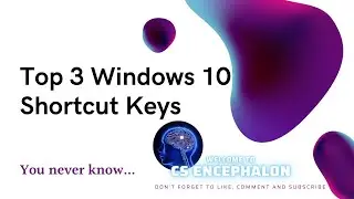Top 3 Windows 10 Shortcut Keys - You never know...