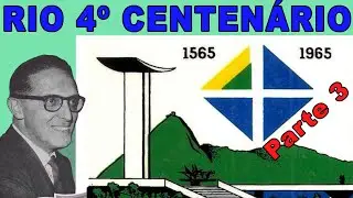 RIO DE CARLOS LACERDA - QUARTO CENTENARIO - PARTE 3
