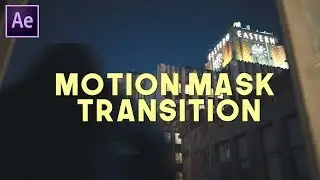 SICK MOTION BLUR MASK TRANSITION - AFTER EFFECTS