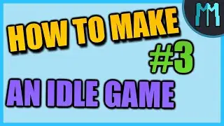 How To Make an Idle Game - Unity Tutorial Part 3