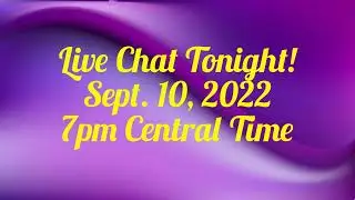 Live Chat Tonight Sept 10, 2022