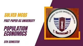 Population Economics |  GC University Faisalabad - Solved MCQs | Past Paper Solutions