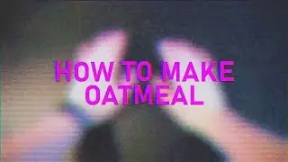 How to make oatmeal