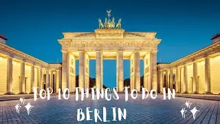 The ultimate travel guide for a trip to Berlin