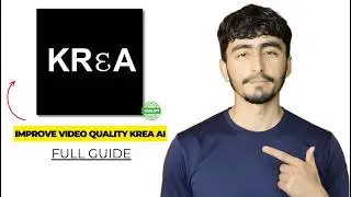 How To Improve Video Quality Using Krea AI 2026