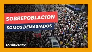 Sobrepoblación Mundial ¿Estamos en el limite? 👨‍👨‍👧‍👦🌎