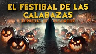 El Festival De Las Calabazas (RELATOS DE HORROR)
