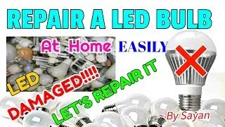 How to Repair A Led Bulb | At Home | Easily | By Sayan
