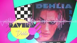 Ravers - Dehlia