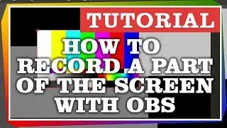 How Record a Part of the Screen with OBS and Create a Frame Around It