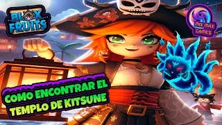 CÓMO ENCONTRAR EL TEMPLO KITSUNE EN BLOX FRUITS ⛩️🦊 GUÍA COMPLETA Y TRUCOS