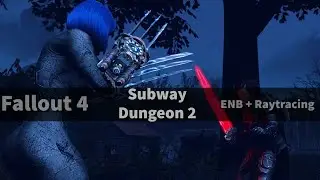 Subway Dungeon 2 |  Fallout 4 Modded Gameplay