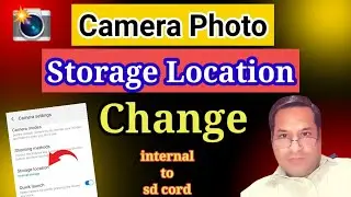 change camera storage location/how to change camera storage location sd cord/camera storage location