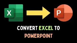 How to Convert Excel to PowerPoint in Windows 11