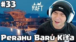 Jadi Juga Perahu Baru Kita - Raft (Final Chapter) Indonesia Part 33