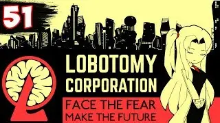 ПОПЫТКА ПОДАВИТЬ ЯДРО ХЕСЕДА ► Lobotomy Corporation прохождение #51