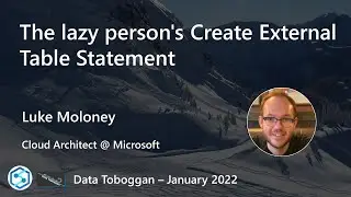 Luke Moloney: The lazy person's Create External Table Statement