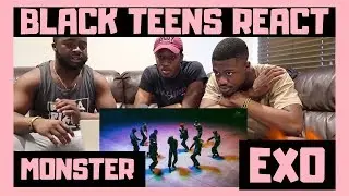 BLACK GUYS REACT TO: EXO 엑소 'Monster' MV