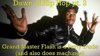 Dawn of hip hop pt  2: Grand Master Flash, Turntablism and the late 70s