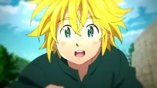 Meliodas X Liz「AMV」  Nanatsu no Taizai  Imashime no Fukka