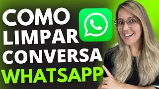 COMO LIMPAR CONVERSA do WHATSAPP no ANDROID e IPHONE - ATUALIZADO 2023