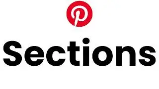 How Pinterest Sections Really Work