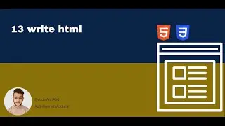 13 write html  || HTML5 and CSS3 for Beginners