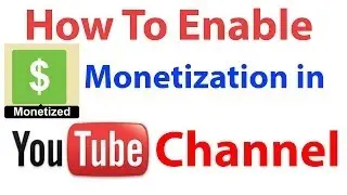 How To Enable Monetization in Youtube Channel
