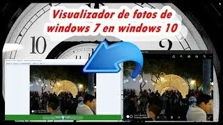 VISUALIZADOR DE IMAGENES DE WINDOWS 7 PARA WINDOWS 10