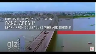 How is it to work and live in Bangladesh? Learn from colleagues who are doing it.